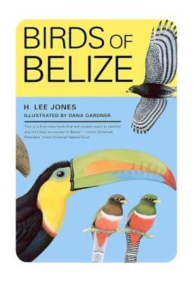 Cover of 'Field Guide to the Birds of Belize' by H. Lee Jones.